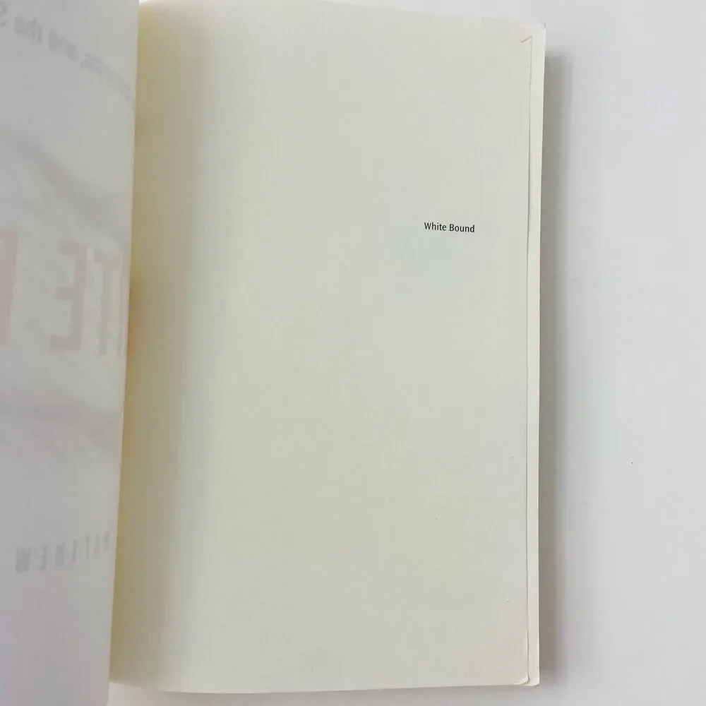 White Bound : Nationalists, Antiracists, and the… By Matthew W. Hughey